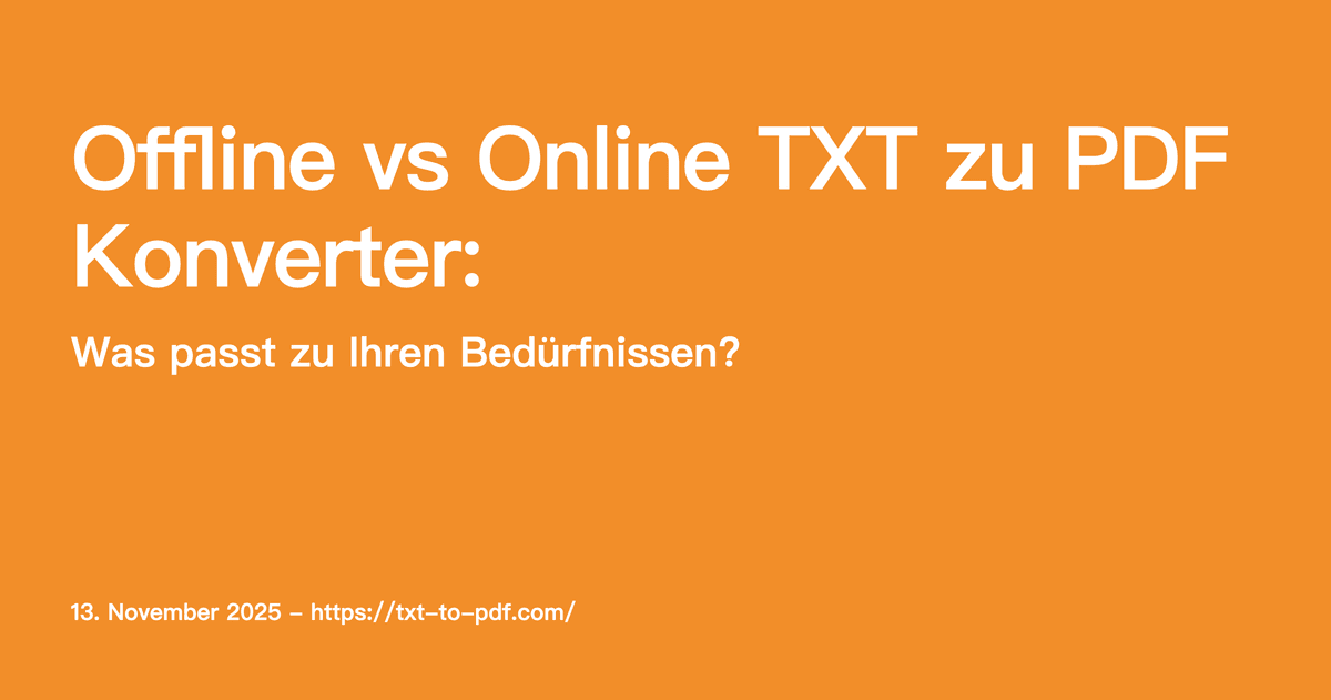 Offline vs Online TXT zu PDF Konverter: Was passt zu Ihren Bedürfnissen?